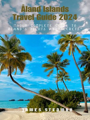cover image of Åland Islands Travel Guide 2024